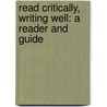 Read Critically, Writing Well: A Reader And Guide door University Rise B. Axelrod