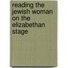 Reading The Jewish Woman On The Elizabethan Stage door Michelle Ephraim