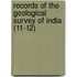 Records Of The Geological Survey Of India (11-12)