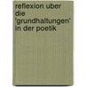 Reflexion Uber Die 'Grundhaltungen' In Der Poetik by Wolfgang Ruttkowski