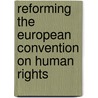 Reforming The European Convention On Human Rights door Directorate Council of Europe