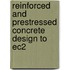 Reinforced And Prestressed Concrete Design To Ec2