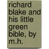 Richard Blake And His Little Green Bible, By M.H.