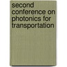 Second Conference On Photonics For Transportation by Vladimir G. Inozemtsev