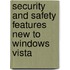 Security And Safety Features New To Windows Vista