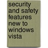 Security And Safety Features New To Windows Vista door Frederic P. Miller