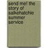 Send Me! the Story of Salkehatchie Summer Service