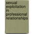 Sexual Exploitation in Professional Relationships