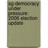 Sg-Democracy Under Pressure: 2006 Election Update by Cummings/Wise