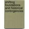 Shifting Foundations And Historical Contingencies by David Ritchie