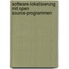 Software-Lokalisierung Mit Open Source-Programmen by Andrea Kuhn