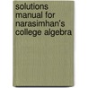 Solutions Manual For Narasimhan's College Algebra door Revathi Narasimhan