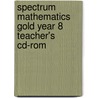 Spectrum Mathematics Gold Year 8 Teacher's Cd-Rom door Margaret Powell