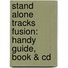 Stand Alone Tracks Fusion: Handy Guide, Book & Cd door Mark Dziuba