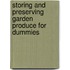Storing And Preserving Garden Produce For Dummies