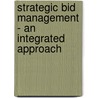 Strategic Bid Management - An Integrated Approach door Clemente Minonne