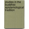 Studies in the Buddhist Epistemological Tradition door Ernst Steinkellner