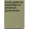 Study Guide For Essentials Of American Government by Larry J. Sabato