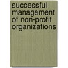 Successful Management Of Non-Profit Organizations by Narmin Osmanli