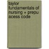 Taylor Fundamentals of Nursing + Prepu Acess Code