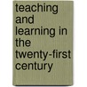 Teaching And Learning In The Twenty-First Century door Chris Husbands
