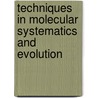 Techniques In Molecular Systematics And Evolution door Rob Desalle