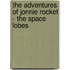 The Adventures Of Jonnie Rocket - The Space Lobes