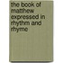 The Book of Matthew Expressed in Rhythm and Rhyme