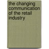 The Changing Communication Of The Retail Industry door Lennart Schirmer