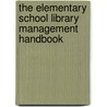 The Elementary School Library Management Handbook door Laurie Noble Thelen