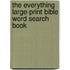 The Everything Large-Print Bible Word Search Book