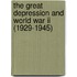 The Great Depression And World War Ii (1929-1945)
