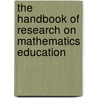 The Handbook Of Research On Mathematics Education door Frank K. Lester