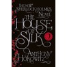 The House of Silk - The New Sherlock Holmes Novel door Anthony Horowitz