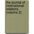 The Journal Of International Relations (Volume 2)