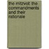 The Mitzvot: The Commandments And Their Rationale