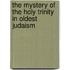 The Mystery Of The Holy Trinity In Oldest Judaism