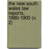 The New South Wales Law Reports, 1880-1900 (V. 2) by New South Wales Supreme Court