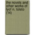 The Novels And Other Works Of Lyof N. Tolsto (14)