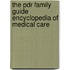 The Pdr Family Guide Encyclopedia Of Medical Care