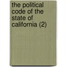 The Political Code Of The State Of California (2) door Creed California