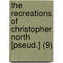 The Recreations Of Christopher North [Pseud.] (9)