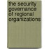 The Security Governance Of Regional Organizations