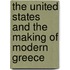 The United States And The Making Of Modern Greece
