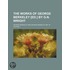 The Works Of George Berkeley [Ed.] By G.N. Wright