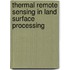 Thermal Remote Sensing in Land Surface Processing