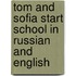 Tom And Sofia Start School In Russian And English