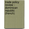 Trade Policy Review - Dominican Republic (French) door World Trade Organization