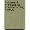 Turnaround Principals For Underperforming Schools door Rosemary Papa