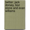 Twitter: Jack Dorsey, Boz Stone And Evan Williams by Marci Mcgrath
